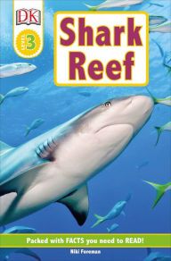 Title: Shark Reef (DK Readers Level 3 Series), Author: Niki Foreman