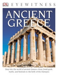 Title: Ancient Greece (DK Eyewitness Books Series), Author: Anne Pearson