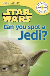 Title: DK Readers L0: Star Wars: Can You Spot a Jedi?: Find Out How to Tell a Droid from a Jedi!, Author: Shari Last