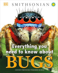 Title: Everything You Need to Know About Bugs, Author: DK