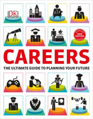 Title: Careers: The Graphic Guide to Planning Your Future, Author: DK