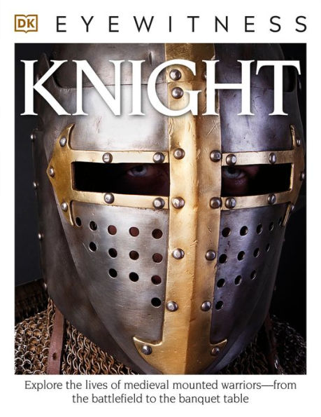 Knight (DK Eyewitness Books Series)