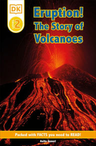 Title: Eruption!: The Story of Volcanoes (DK Readers Level 2 Series), Author: Anita Ganeri