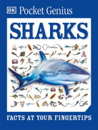 Title: Pocket Genius: Sharks: Facts at Your Fingertips, Author: DK