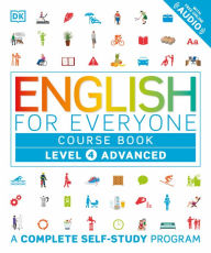 Title: English for Everyone: Level 4: Advanced, Course Book: A Complete Self-Study Program, Author: DK