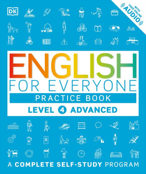 English for Everyone: Level 4: Advanced, Practice Book: A Complete Self-Study Program