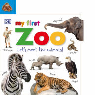 Title: Tabbed Board Books: My First Zoo: Let's Meet the Animals!, Author: DK