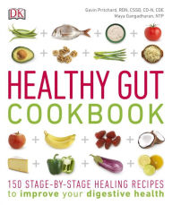 Title: Healthy Gut Cookbook: 150 Stage-By-Stage Healing Recipes to improve your digestive health, Author: Gavin Pritchard