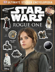 Title: Star Wars: Rogue One: Ultimate Sticker Encyclopedia, Author: Emma Grange