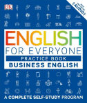 Alternative view 1 of English for Everyone: Business English, Practice Book: A Complete Self-Study Program
