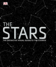 Title: The Stars: The Definitive Visual Guide to the Cosmos, Author: DK