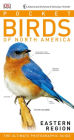 American Museum of Natural History: Pocket Birds of North America, Eastern Region: The Ultimate Photographic Guide