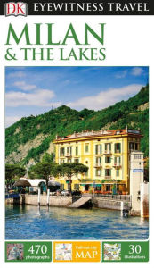 Title: DK Eyewitness Milan and the Lakes, Author: DK Eyewitness