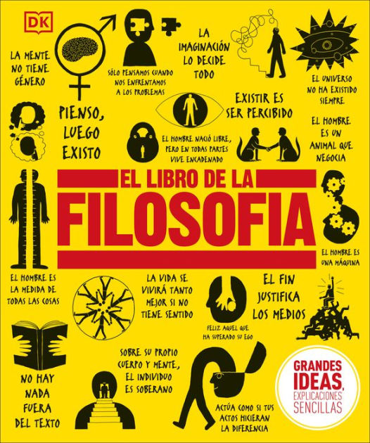 El Libro de la Filosofía by DK, Hardcover Barnes & Noble® El Libro de la Filosofía by DK, Hardcover Barnes & Noble®