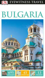 Title: DK Eyewitness Bulgaria, Author: DK Eyewitness