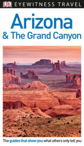 Title: DK Eyewitness Arizona and the Grand Canyon, Author: DK Eyewitness