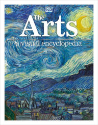 Title: The Arts: A Visual Encyclopedia, Author: DK