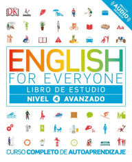 Title: English for Everyone: Nivel 4: Avanzado, Libro de Estudio: Curso completo de autoaprendizaje, Author: DK