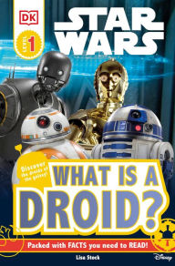 Title: DK Readers L1: Star Wars: What is a Droid?, Author: Lisa Stock