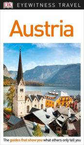 Title: DK Eyewitness Austria, Author: DK Eyewitness