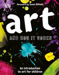 Title: Art and How it Works: An Introduction to Art for Children, Author: Ann Kay
