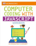 Alternative view 1 of DK Workbooks: Computer Coding with JavaScript Workbook