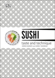 Title: Sushi: Taste and Technique, Author: Kimiko Barber