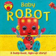 Title: Baby Robot: A Beep-buzz, Light-up Story!, Author: DK