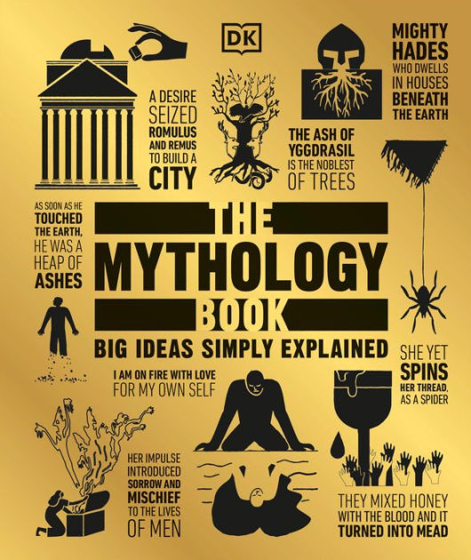 The Mythology Book: Big Ideas Simply Explained by DK, Hardcover