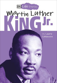 Title: Martin Luther King Jr. (DK Life Stories Series), Author: Laurie Calkhoven