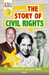 Title: DK Readers L3: The Story of Civil Rights, Author: Wil Mara