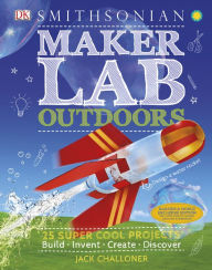Title: Maker Lab: Outdoors: 25 Super Cool Projects (B&N Exclusive Edition), Author: Jack Challoner