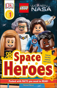 Title: DK Readers L1: LEGO® Women of NASA: Space Heroes, Author: Hannah Dolan