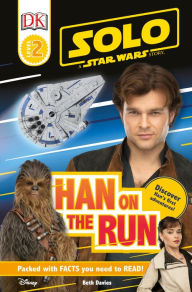 Title: Solo: A Star Wars Story: Han on the Run (Level 2 DK Reader), Author: DK