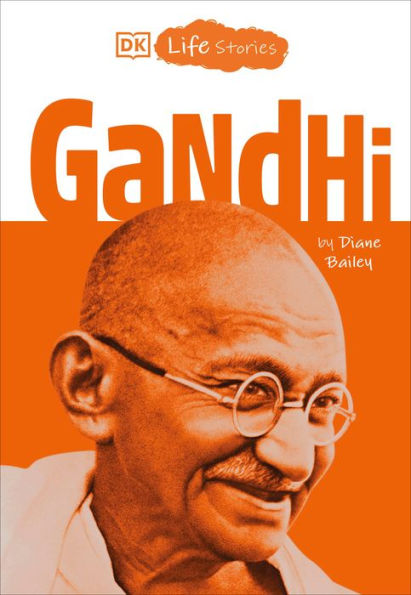 Gandhi (DK Life Stories Series)
