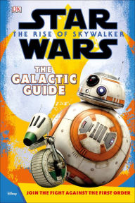 Free download ebooks on torrent Star Wars The Rise of Skywalker The Galactic Guide by Matt Jones, DK 9781465479068 