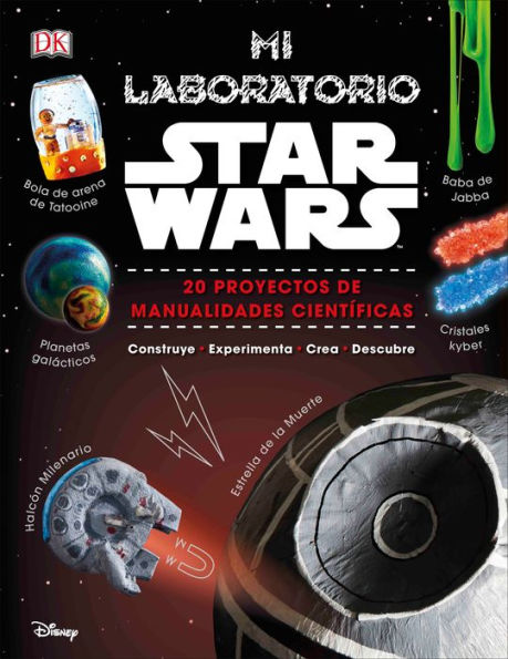 Mi laboratorio Star Wars (Star Wars Maker Lab): 20 proyectos de manualidades científicas