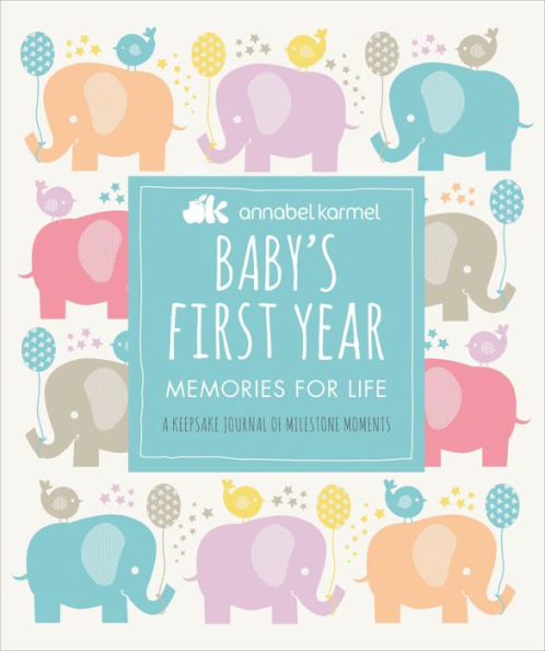 Baby's First Year: Memories for Life - A Keepsake Journal of Milestone Moments