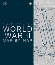 Title: World War II Map by Map, Author: DK