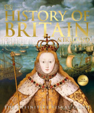 Title: History of Britain and Ireland: The Definitive Visual Guide, Author: DK