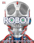 Alternative view 1 of Robot (Spanish Edition): Descubre las mÃ¡quinas del futuro
