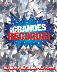 Title: ¡Grandes récords! (Record Breakers!), Author: DK