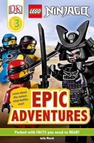 Title: DK Readers Level 3: LEGO NINJAGO: Epic Adventures, Author: Julia March