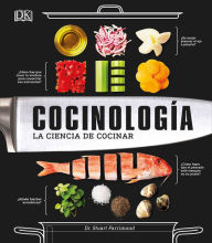 Title: Cocinología (The Science of Cooking): La ciencia de cocinar, Author: Stuart Farrimond