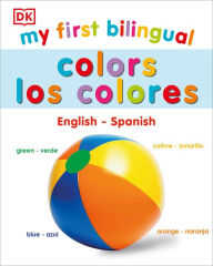 Title: My First Bilingual Colors, Author: DK