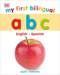 Title: My First Bilingual A B C, Author: DK