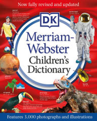Free books download pdf format Merriam-Webster Children's Dictionary, New Edition: Features 3,000 Photographs and Illustrations 9781465488824 by DK
