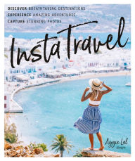Free kindle books for downloading InstaTravel: Discover Breathtaking Destinations. Have Amazing Adventures. Capture Stunning Photos. English version by Aggie Lal iBook FB2 ePub