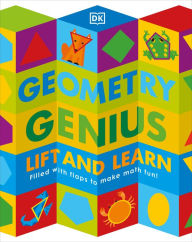 Title: Geometry Genius: Lift and Learn: filled with flaps to make math fun!, Author: DK