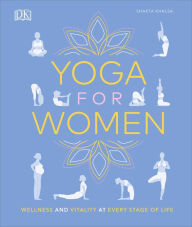 Title: Yoga for Women: Wellness and Vitality at Every Stage of Life, Author: Shakta Khalsa